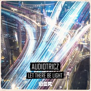 Download track Let There Be Light Audiotricz