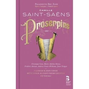 Download track 1.10. Proserpine, Acte I ﻿Scène Il N'a Pas Compris! Camille Saint - Saëns