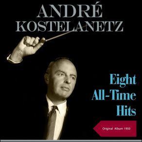 Download track The Very Thought Of You Andre Kostelantz