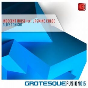 Download track Alive Tonight (Original Mix) Indecent Noise, Chloe Jasmine