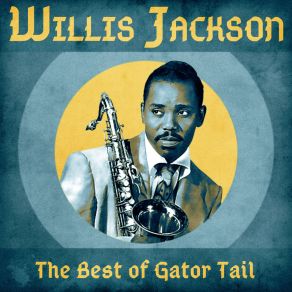 Download track More Blues At Midnight (Remastered) Willis Jackson