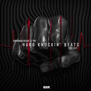 Download track Hard Knockin' Beats (2018 Edit) TNT, Brennan Heart, Brennan Heart TntEDit