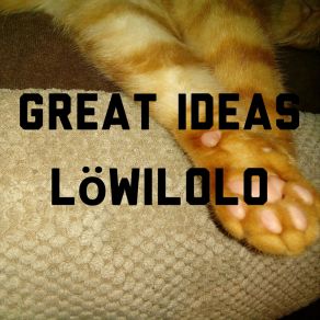 Download track Great Ideas Löwilolo