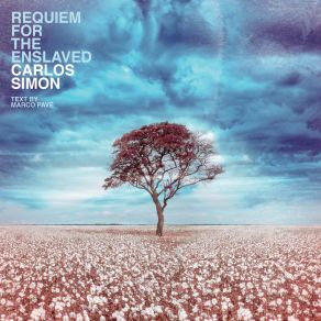 Download track Simon: Requiem For The Enslaved - Remember Me (Spoken Word Interlude) Carlos SimónMarco Pave'