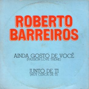 Download track Ainda Gosto De Você Roberto Barreiros