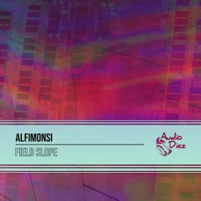 Download track Field Slope (Eventual Phasers Radio Edit) AlfimonsiEventual Phasers