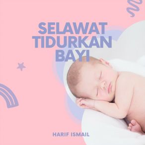 Download track Selawat Tidur Bayi Harif Ismail