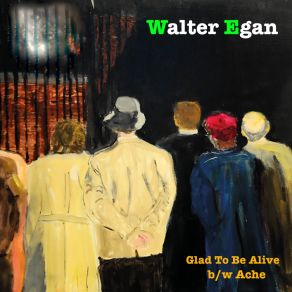 Download track Ache (Previously Unreleased) Walter Egan