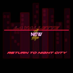 Download track Return To Night City A New Hope, Lavallette