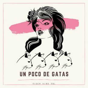 Download track Un Poco De Gatas Tiger King TBL