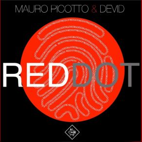 Download track Red Dot Mauro Picotto, Devid