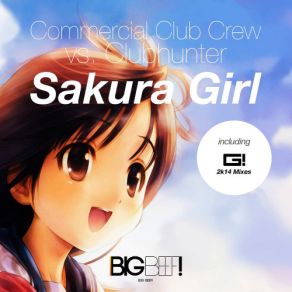 Download track Sakura Girl (G! Remix Edit 2014) Clubhunter, Commercial Club Crew