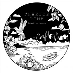 Download track Heart To Shore Charlie Limm