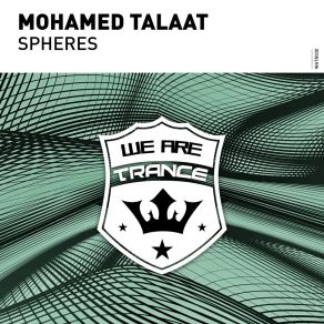 Download track Spheres (Extended Mix) Mohamed Talaat