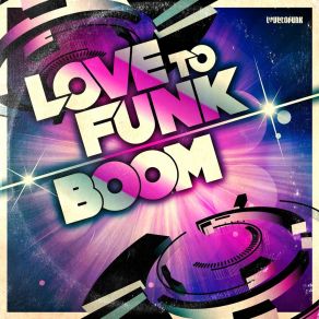 Download track Boom (Radio Mix) Love To Funk