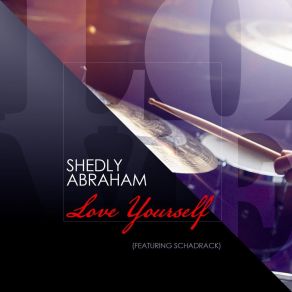 Download track Love Yourself Shedly AbrahamSchadrack