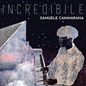 Download track Incredibile Samuele Cammarana