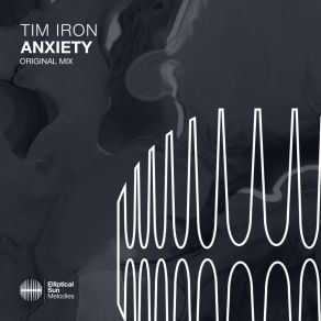 Download track Anxiety (Extended Mix) Tim Iron