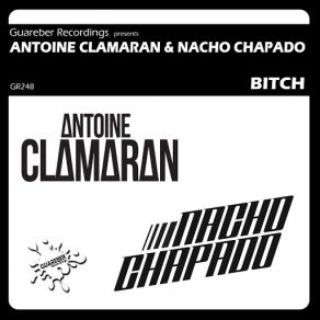 Download track Bitch (Drums Mix) Antoine Clamaran, Nacho Chapado