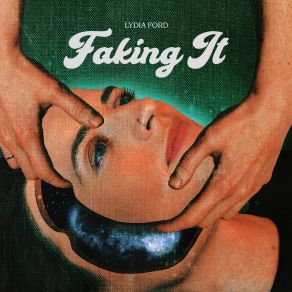 Download track Faking It Lydia Ford