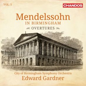 Download track Overture To Paulus, Op. 36 City Of Birmingham Symphony Orchestra, Edward Gardner