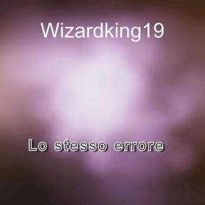 Download track Uno Come Me Zero Wizardking19