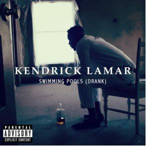 Download track Swimming Pools (Drank) (Clean) Kendrick Lamar