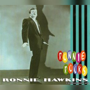 Download track You Know I Love You Ronnie Hawkins