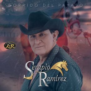 Download track Corrido Del Payaso Serapio Ramírez