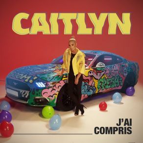 Download track J'ai Compris (Extended Version) Caitlyn