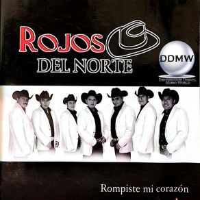 Download track Rompiste Mi Corazón Rojos Del Norte