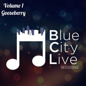 Download track Sleep (Blue City Live Session) Gooseberry