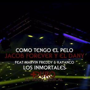 Download track Como Tengo El Pelo (Marvin Freddy & Kayanco) Jacob Forever