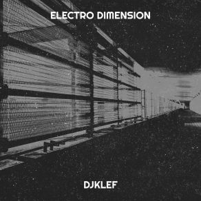 Download track Electric Universe Djklef