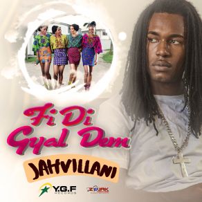 Download track Fi'di'gyal Dem Jahvillani