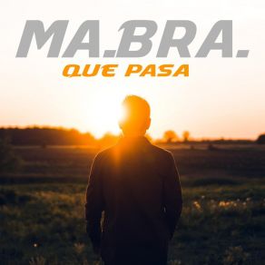 Download track Qué Pasa (Club Mix) Ma. Bra.