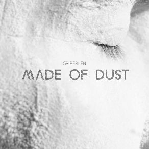 Download track Made Of Dust (Verstreift Remix) 59 PerlenVerstreift