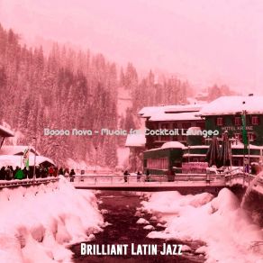 Download track Magical Ambiance For Cocktail Lounges Brilliant Latin Jazz