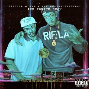 Download track G Like Dat Freddie Gibbs, The World's Freshest