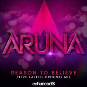 Download track Reason To Believe (Steve Kaetzel Original Mix) Aruna