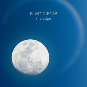 Download track The Edge El Ambiente