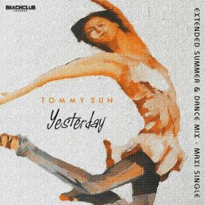 Download track Yesterday (Extended Vocal Summer Mix) Tommy Sun