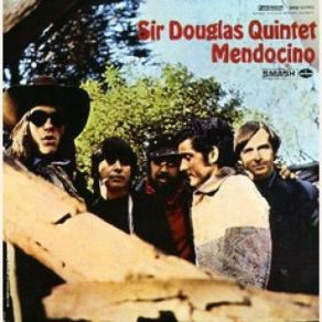 Download track She's About A Mover Sir Douglas Quintet