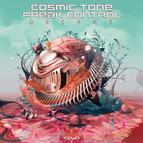 Download track Dreams Cosmic Tone, Freak Control