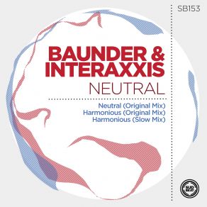 Download track Harmonious (Original Mix) Baunder, Interaxxis