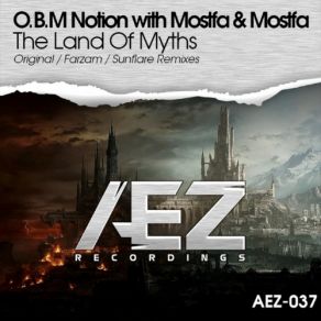 Download track The Land Of Myths (Sunflare Remix) Mostfa Mohamed, O. B. M Notion