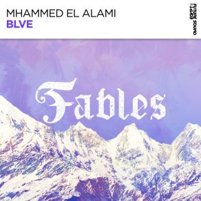 Download track BLVE (Extended Mix) Mhammed El Alami