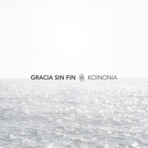 Download track Gracia Sin Fin (Evan Craft) KoinoniaEvan Craft