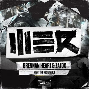 Download track Fight The Resistance Zatox, Brennan Heart