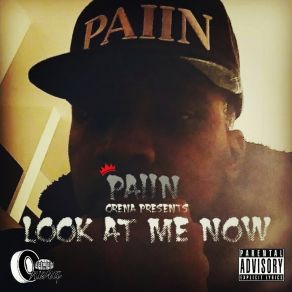 Download track Look At Me Now PAIIN